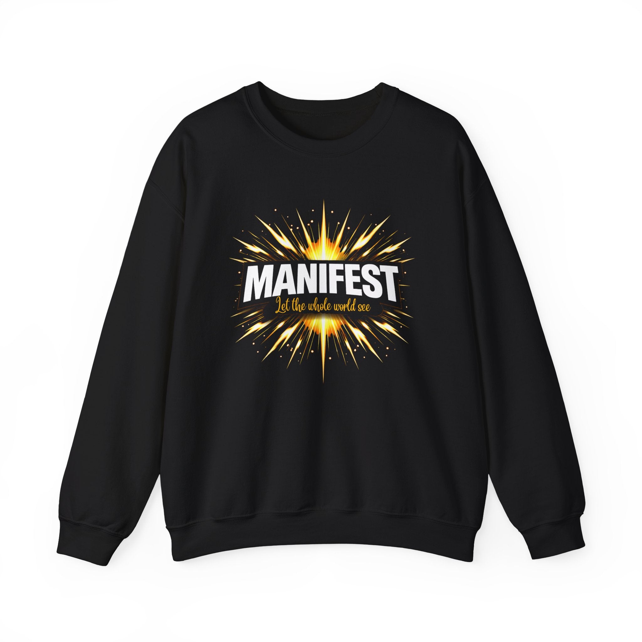 Manifest - Let the Whole World see Sweatshirt