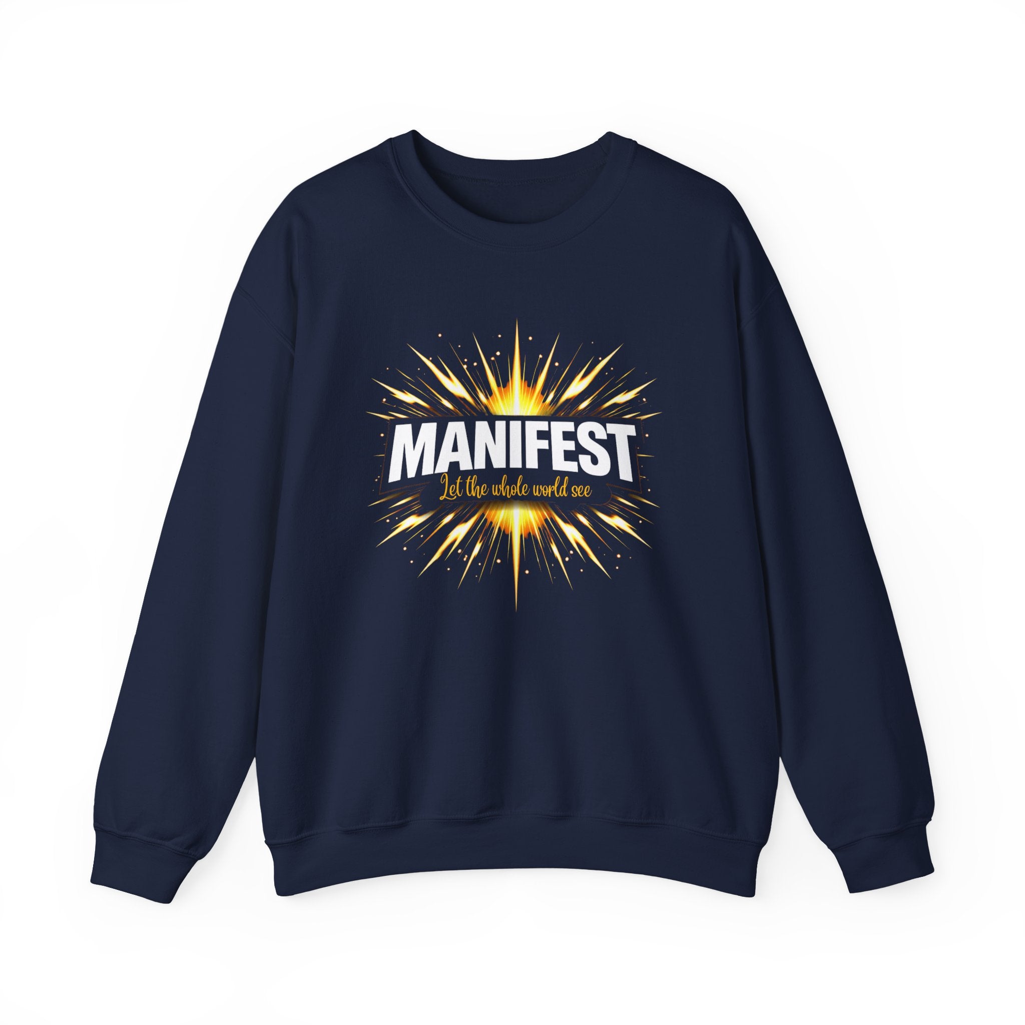 Manifest - Let the Whole World see Sweatshirt