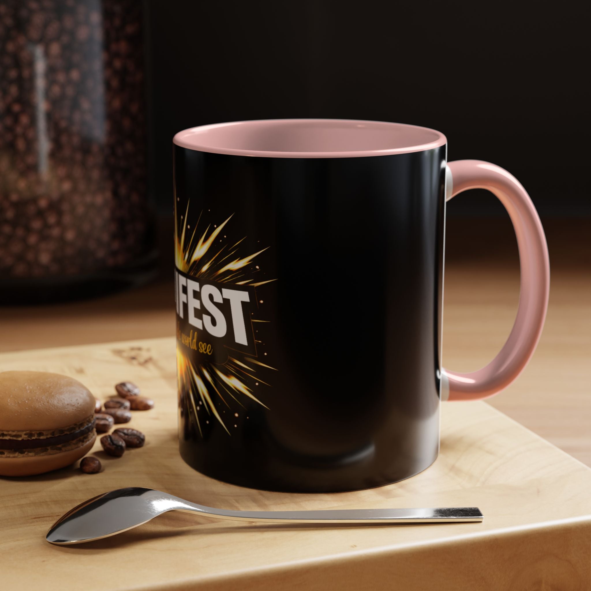 Manifest - Let the Whole World see Coffee Mug