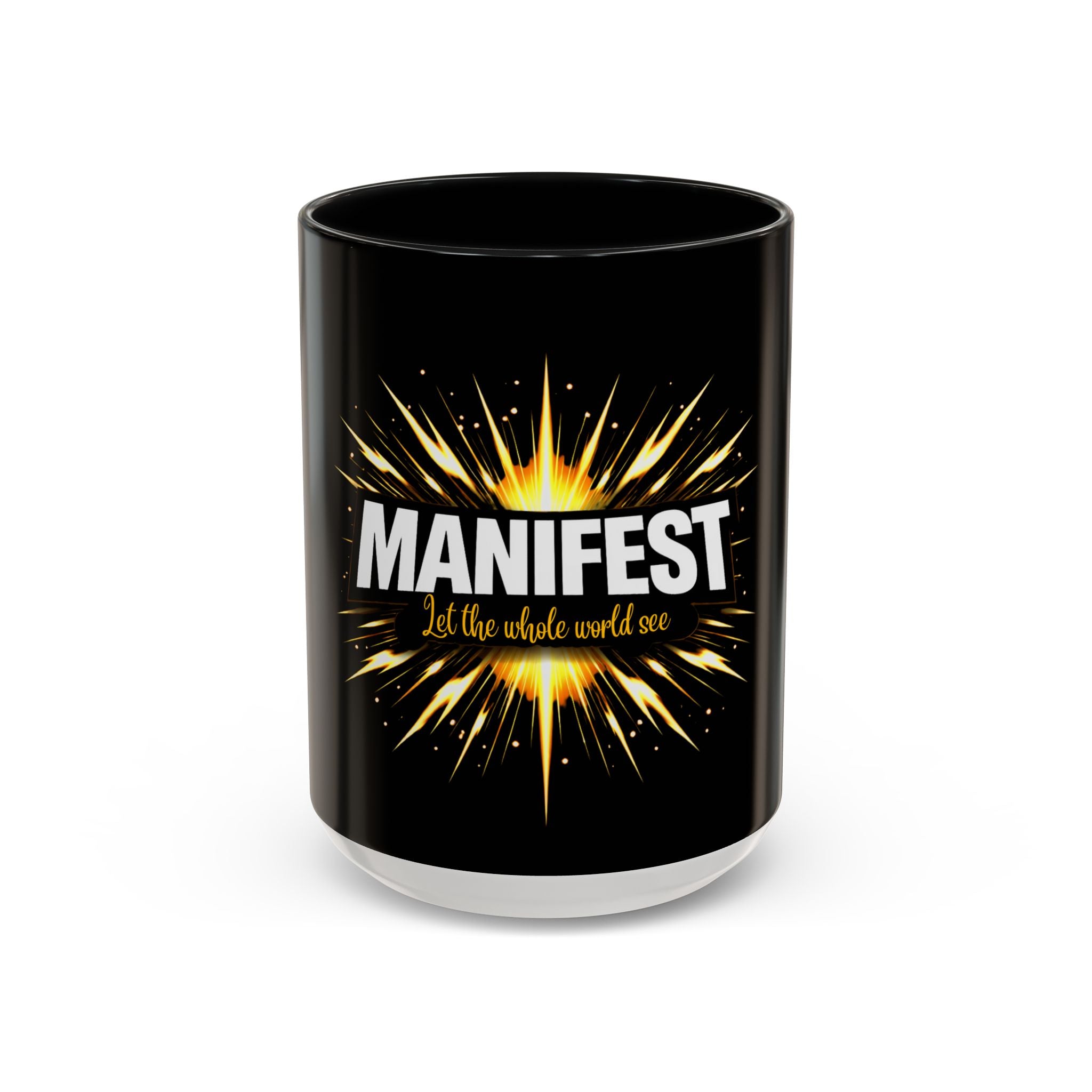 Manifest - Let the Whole World see Coffee Mug