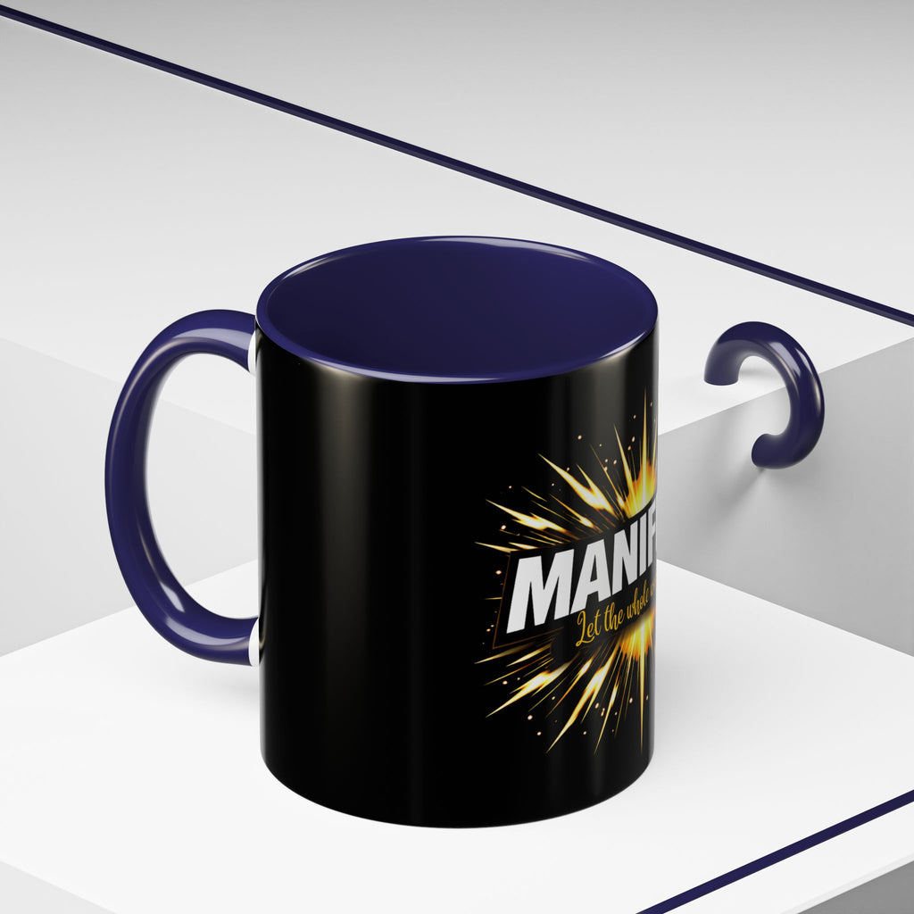 Manifest - Let the Whole World see Coffee Mug