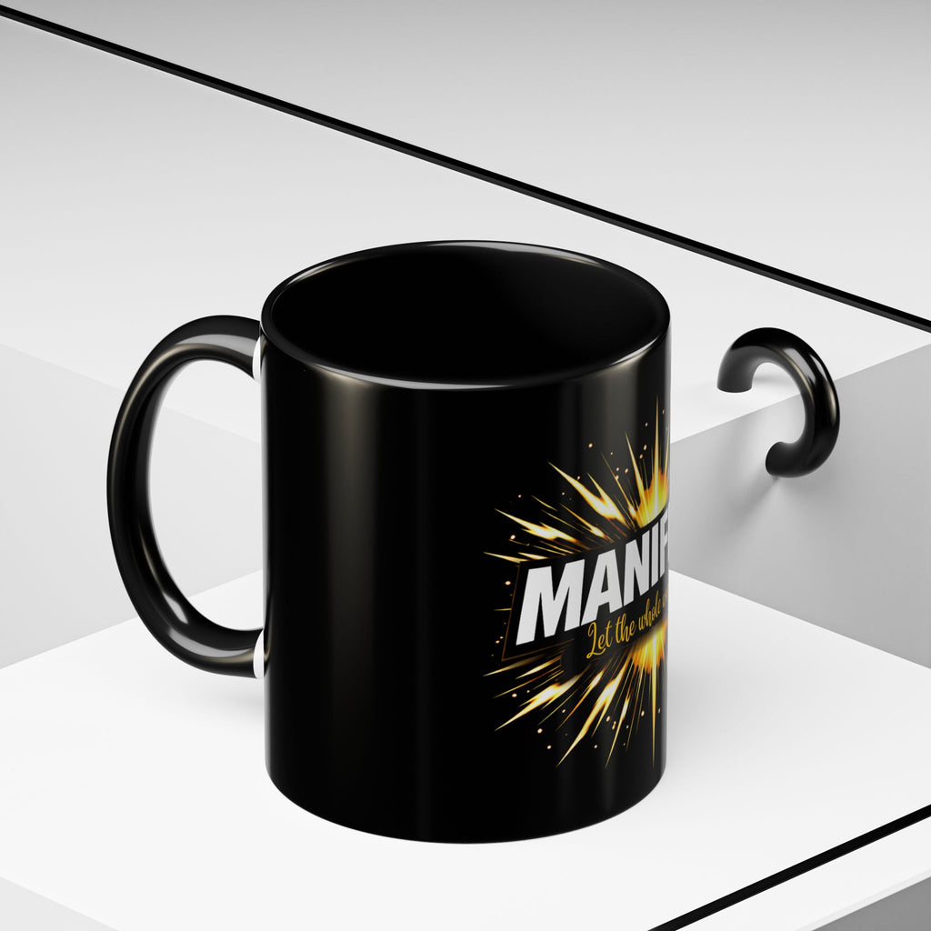 Manifest - Let the Whole World see Coffee Mug