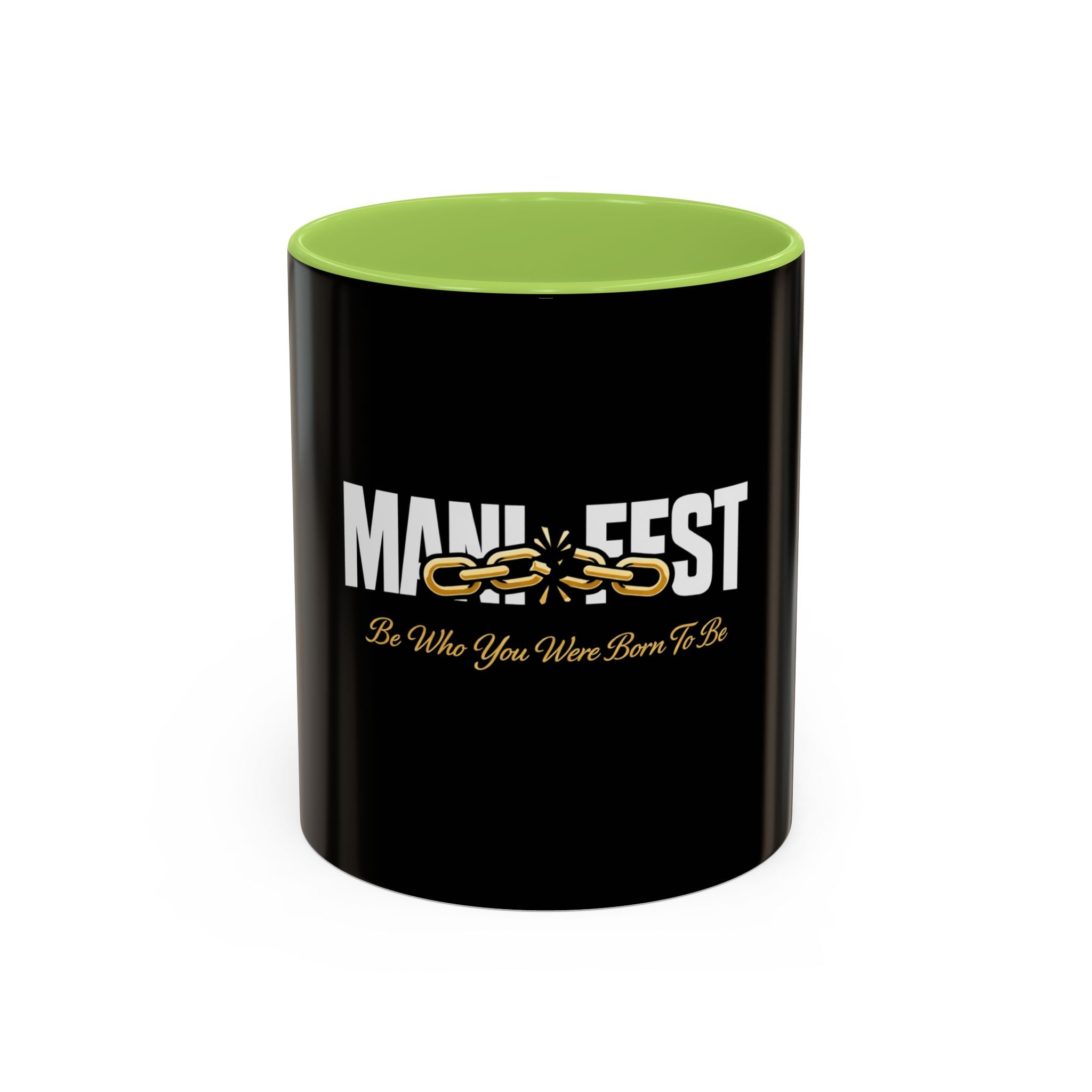 Manifest Be Who You Were Born To Be Mug