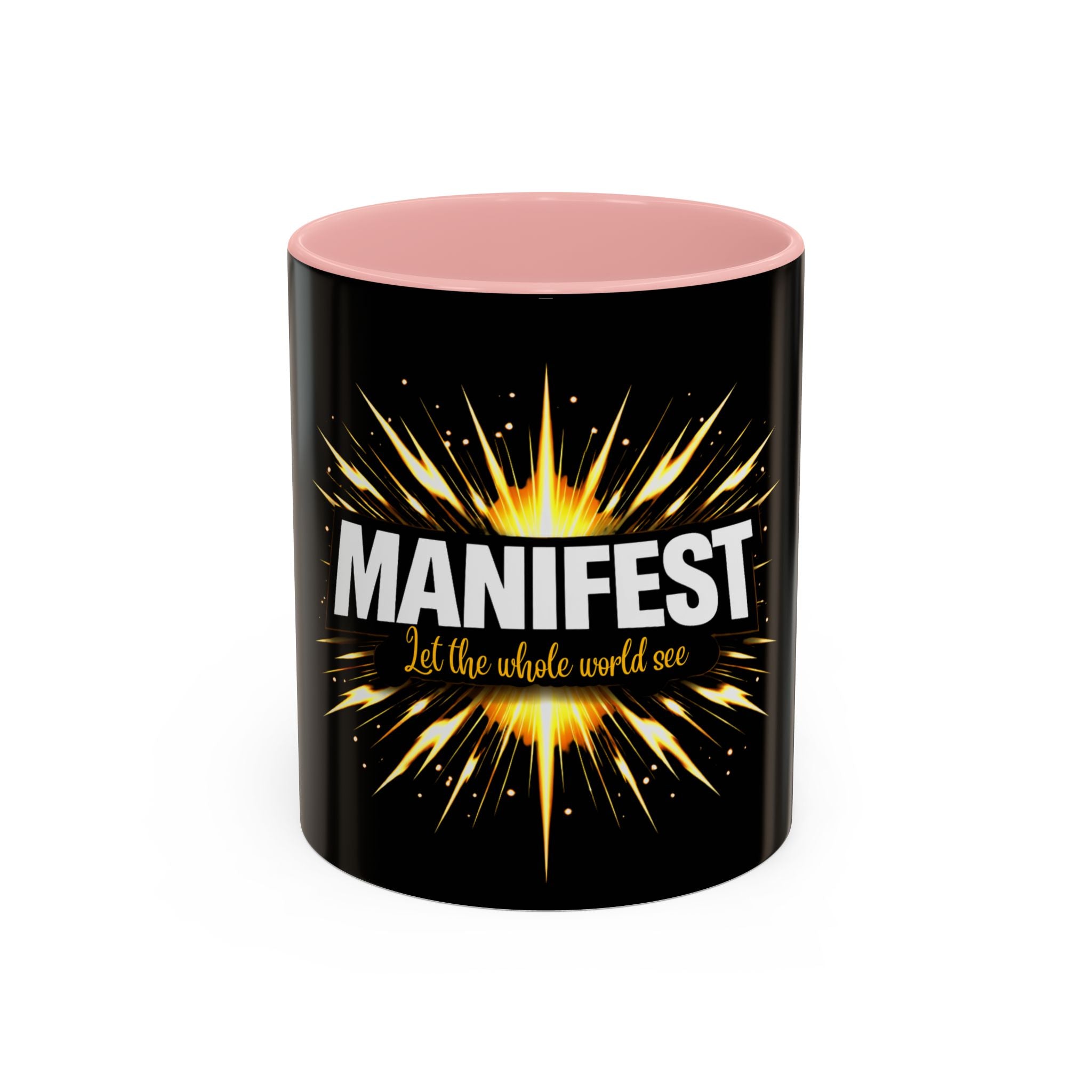 Manifest - Let the Whole World see Coffee Mug