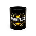 Manifest - Let the Whole World see Coffee Mug