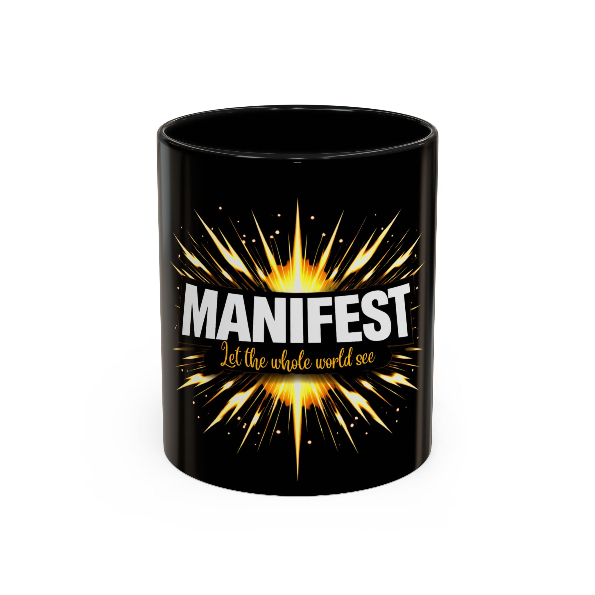 Manifest - Let the Whole World see Coffee Mug