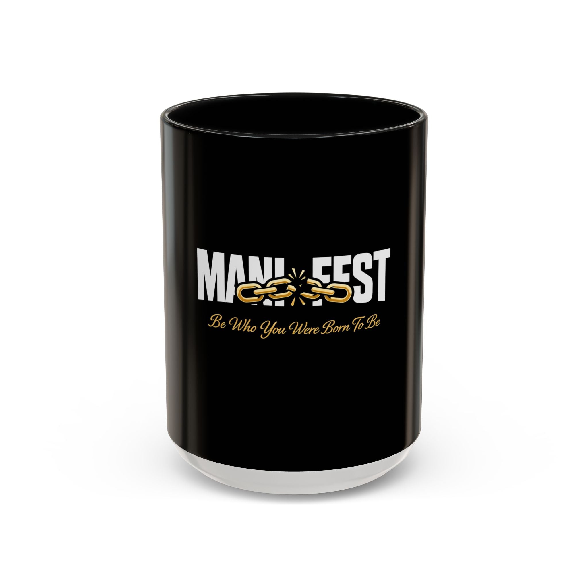 Manifest Be Who You Were Born To Be Mug