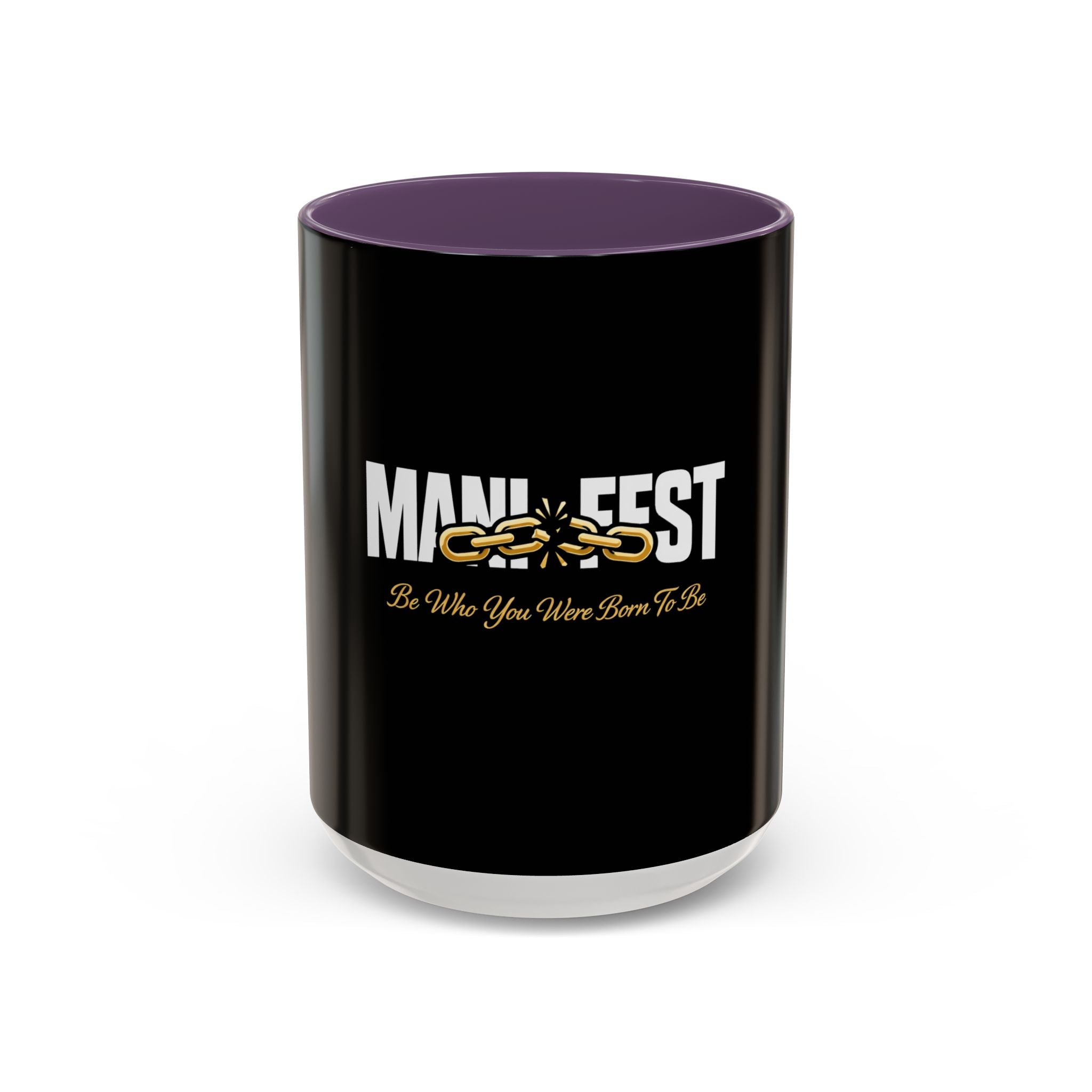 Manifest Be Who You Were Born To Be Mug