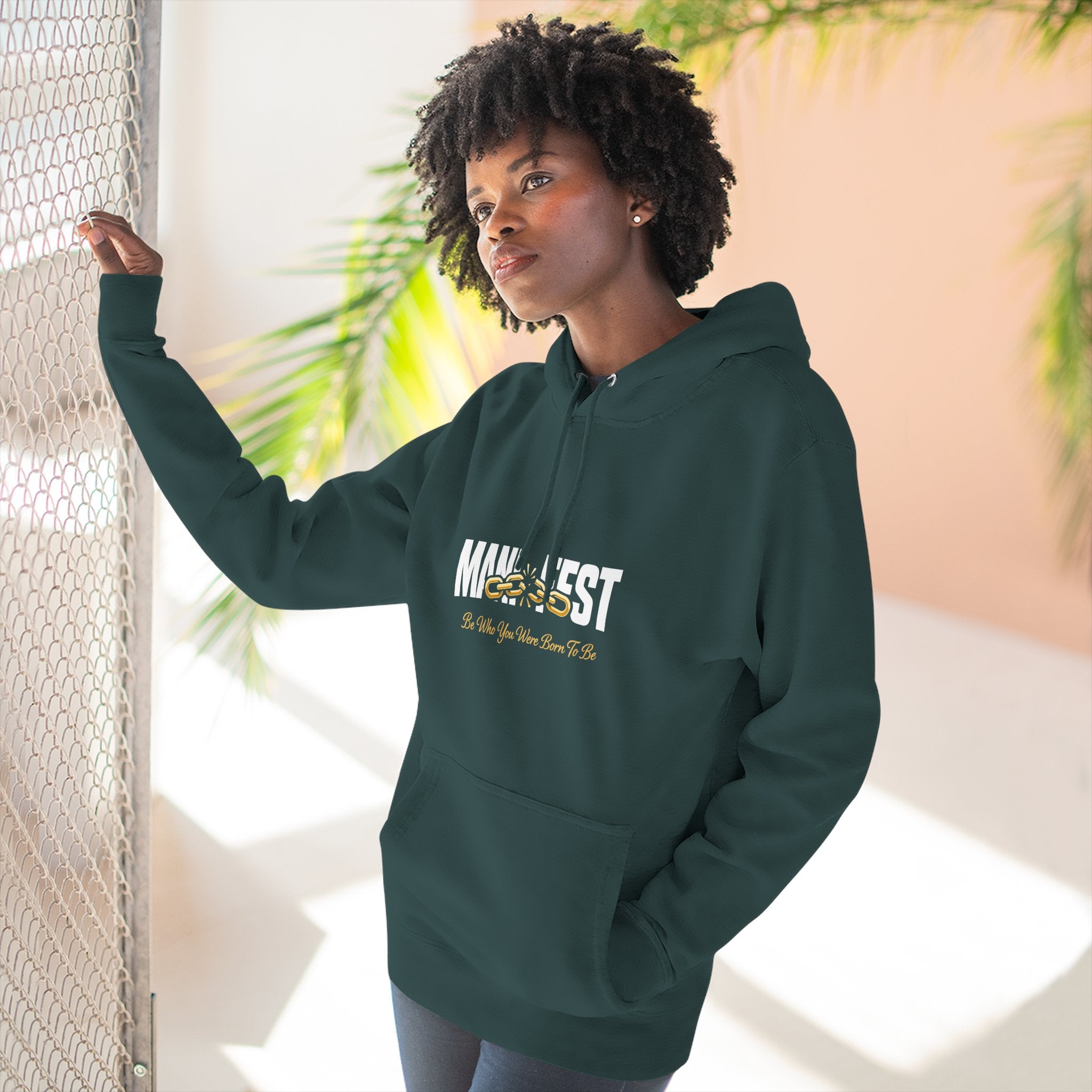 Manifest Be Who You Were Born to Be Hoodie