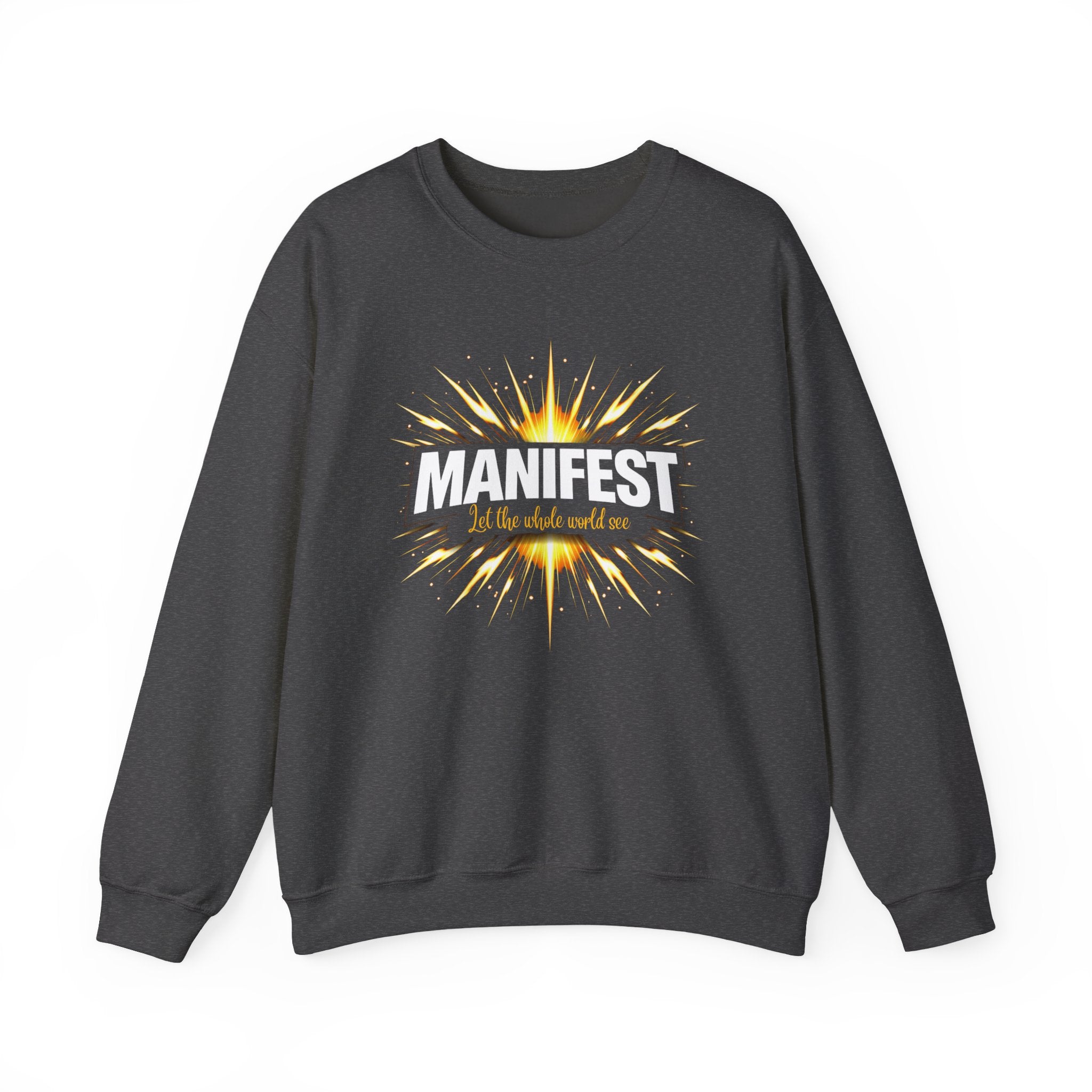 Manifest - Let the Whole World see Sweatshirt