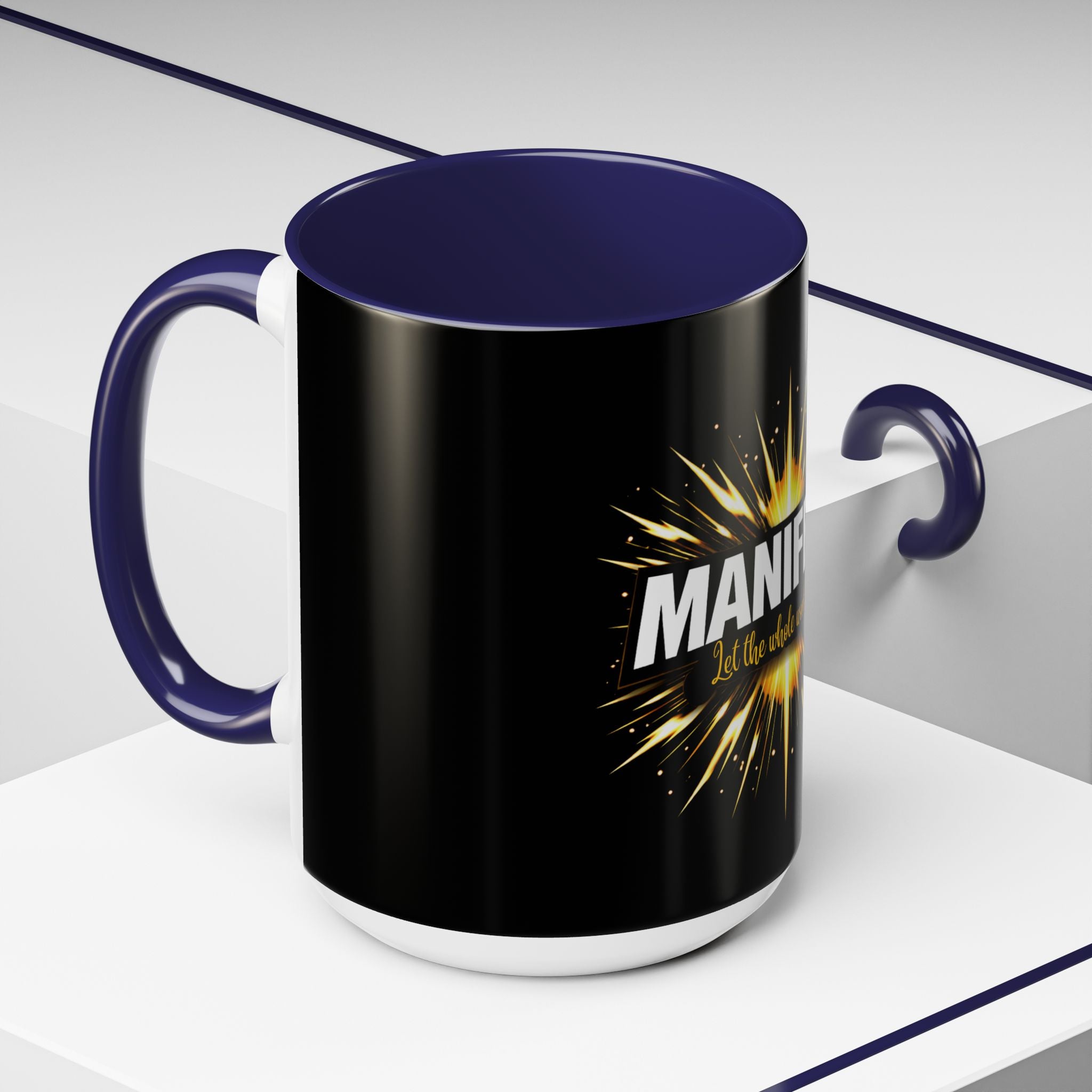 Manifest - Let the Whole World see Coffee Mug