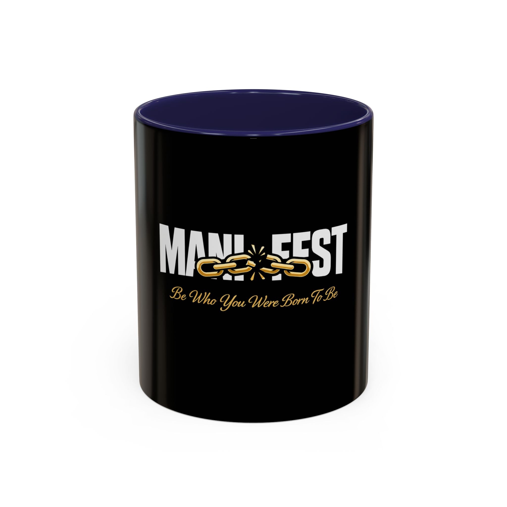 Manifest Be Who You Were Born To Be Mug