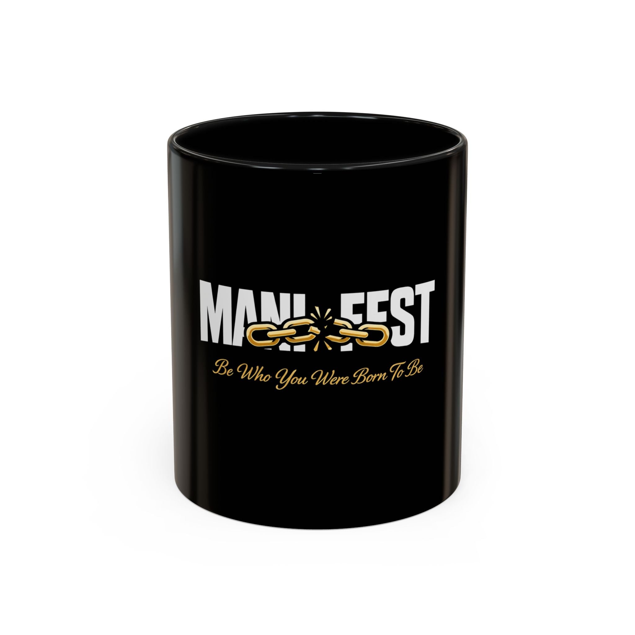 Manifest Be Who You Were Born To Be Mug