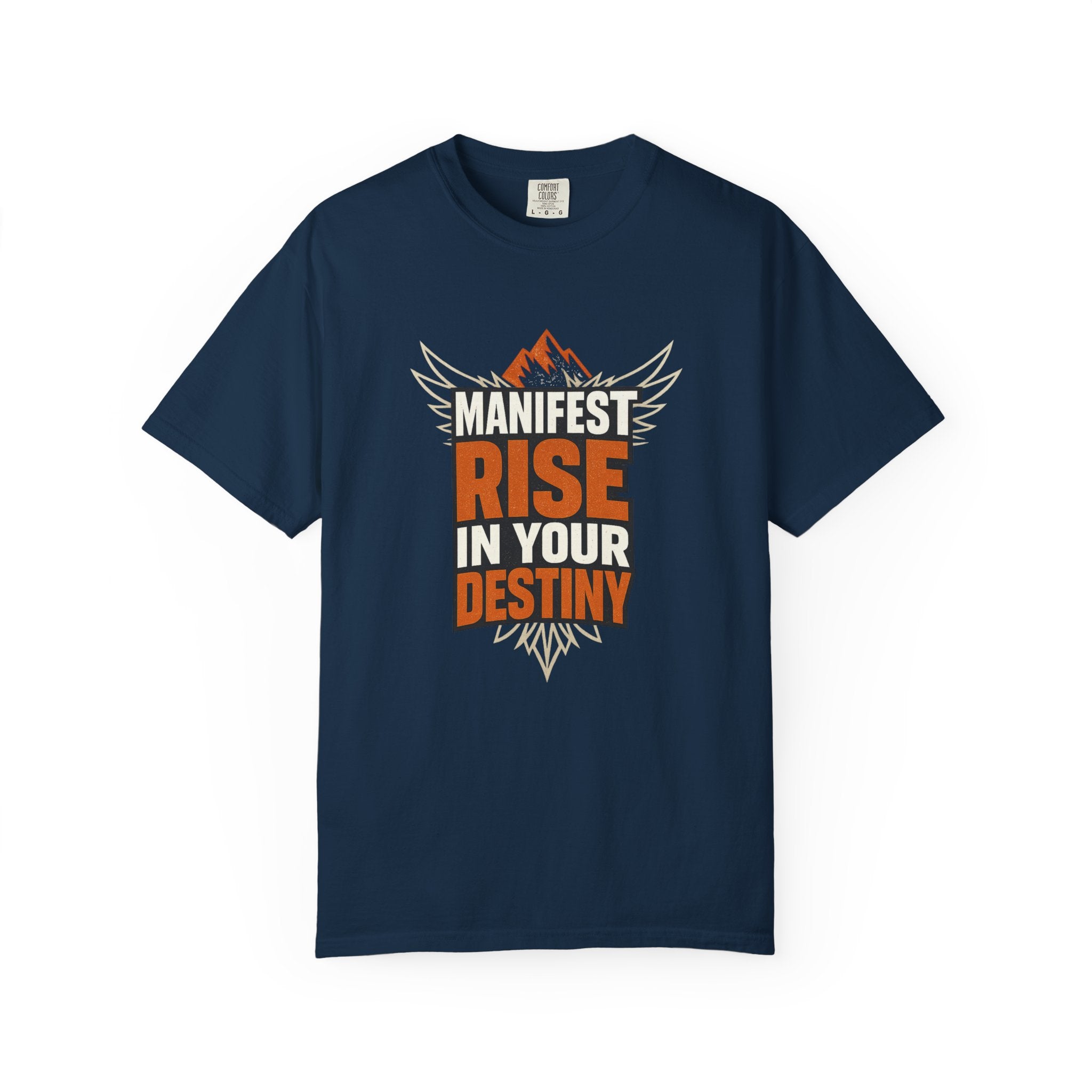 Manifest Rise In Your Destiny T-Shirt — Inspirational Mountain