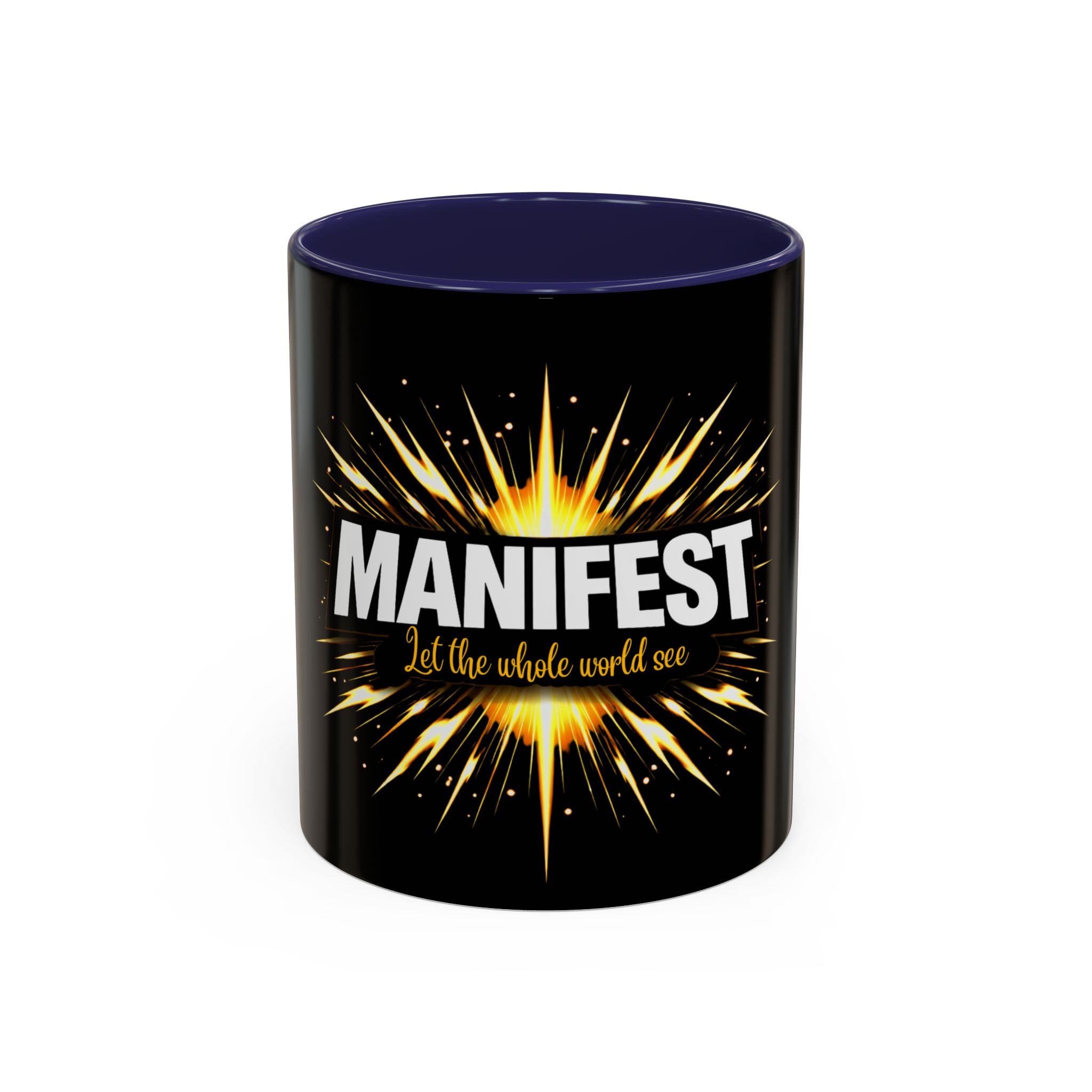 Manifest - Let the Whole World see Coffee Mug