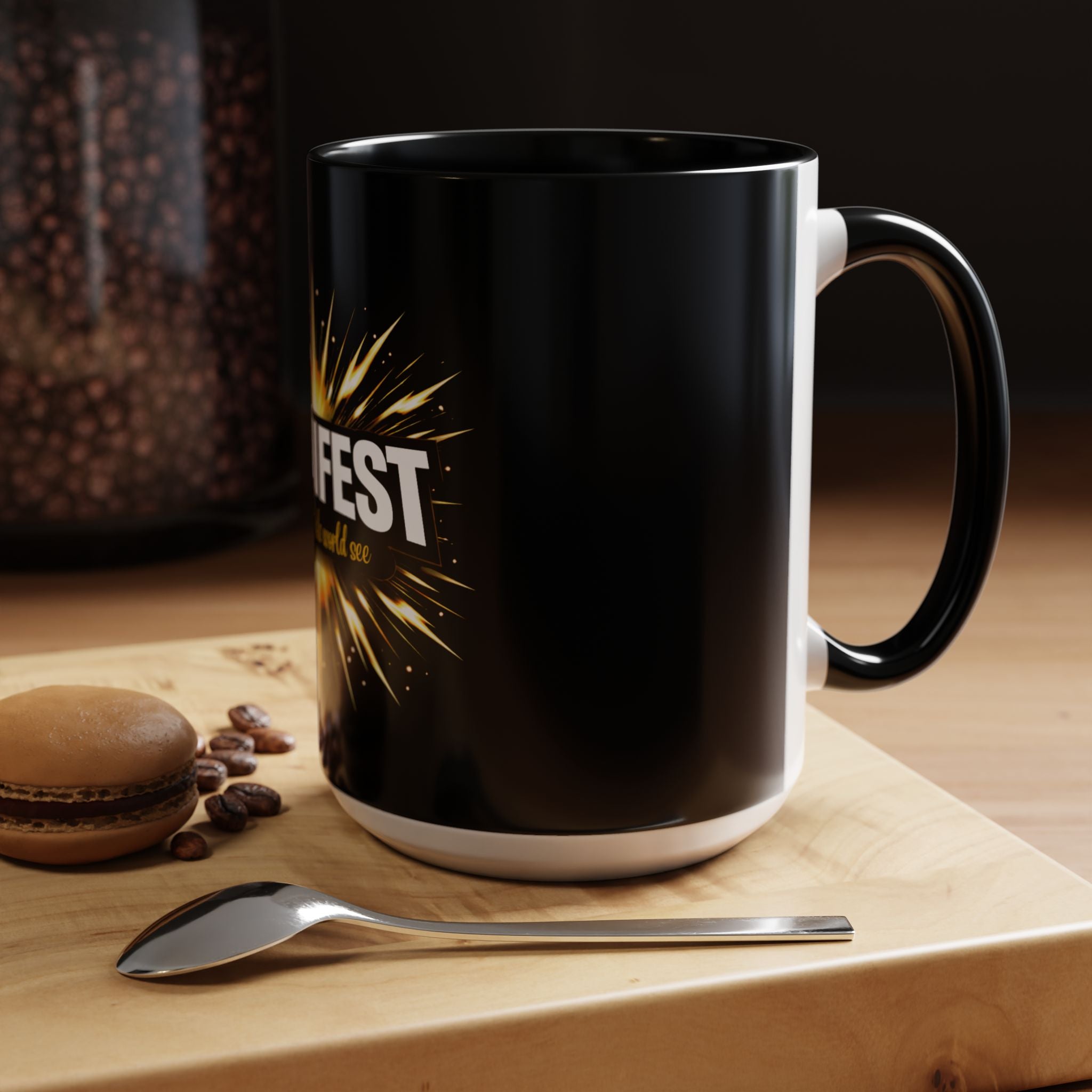 Manifest - Let the Whole World see Coffee Mug