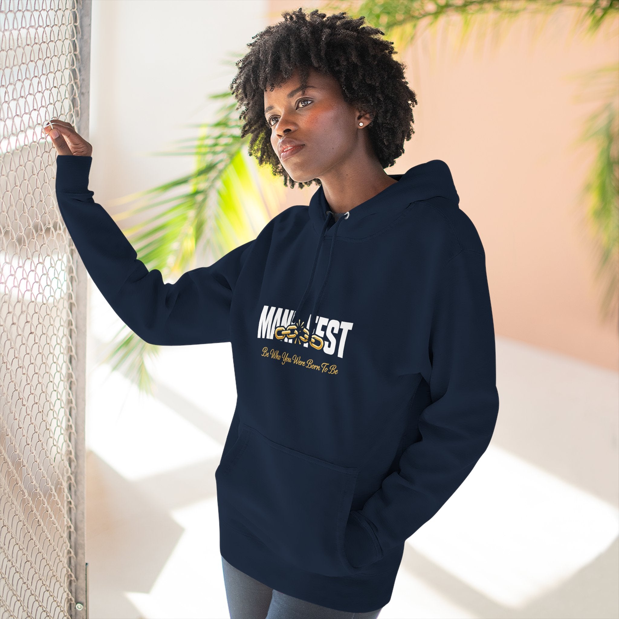 Manifest Be Who You Were Born to Be Hoodie