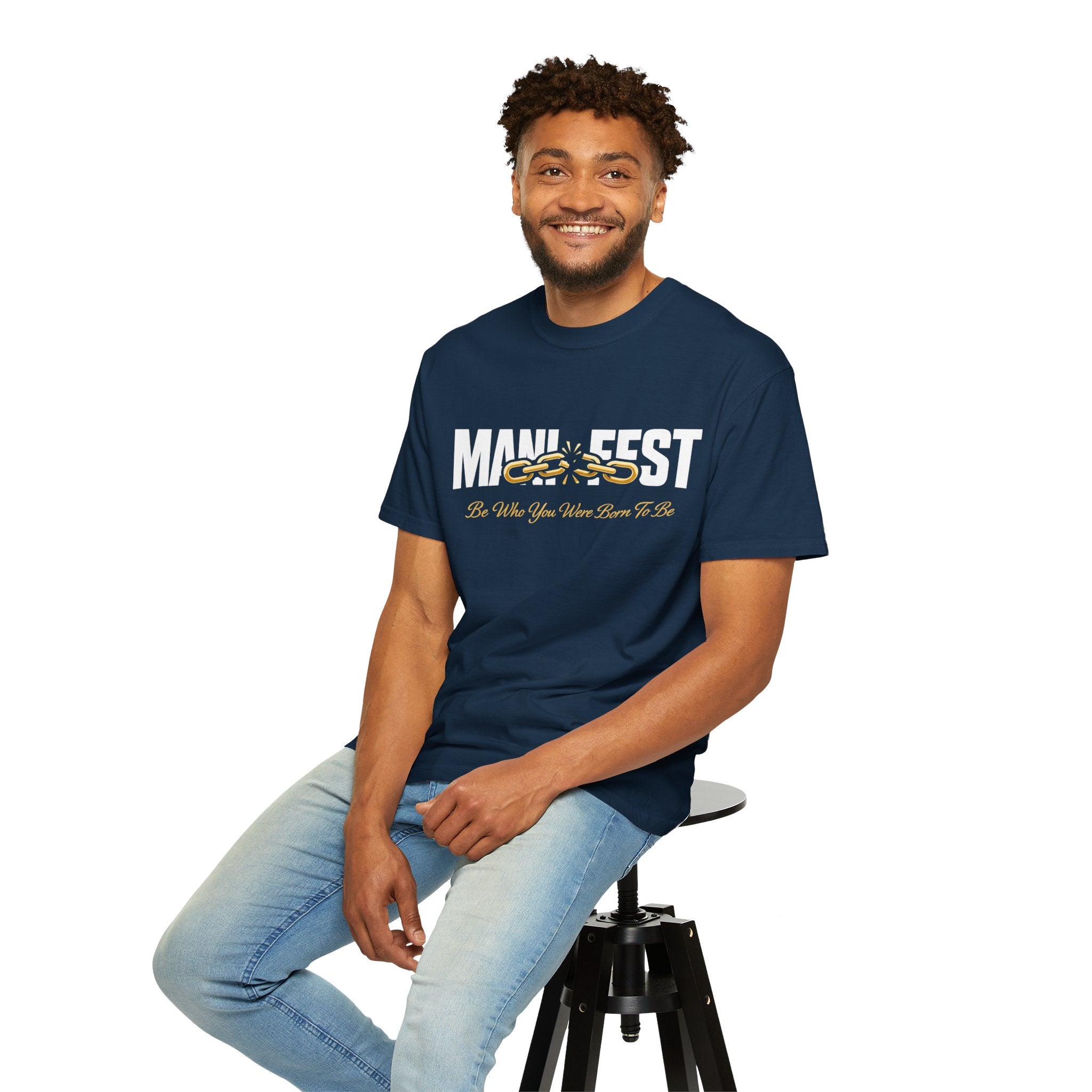 Manifest Be Who You Were Born To Be T-Shirt