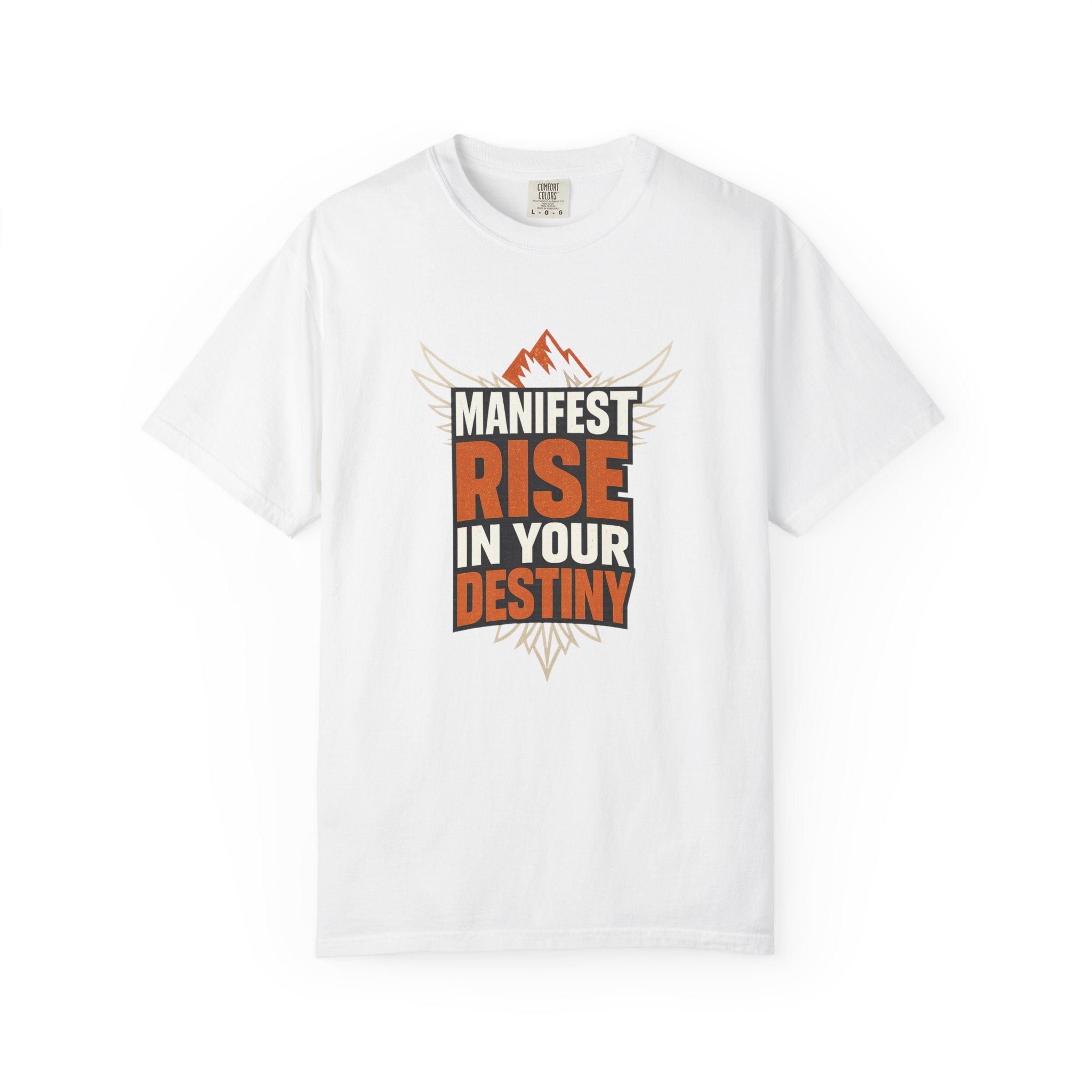 Manifest Rise In Your Destiny T-Shirt — Inspirational Mountain