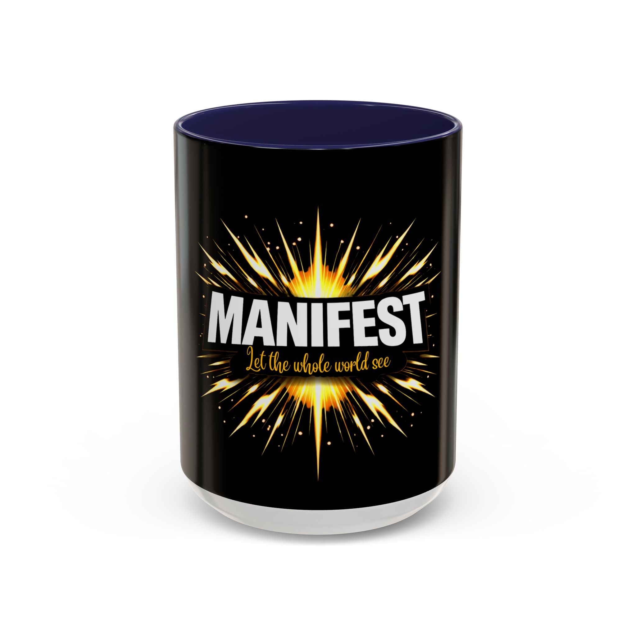 Manifest - Let the Whole World see Coffee Mug